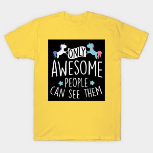 Only awesome people can see them (black) T-Shirt